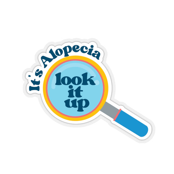 "It's Alopecia, Look it Up" Sticker