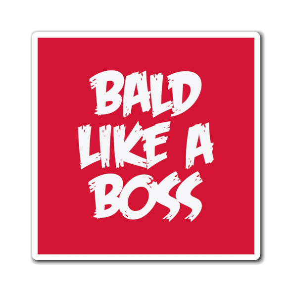 "Bald Like A Boss" Magnet