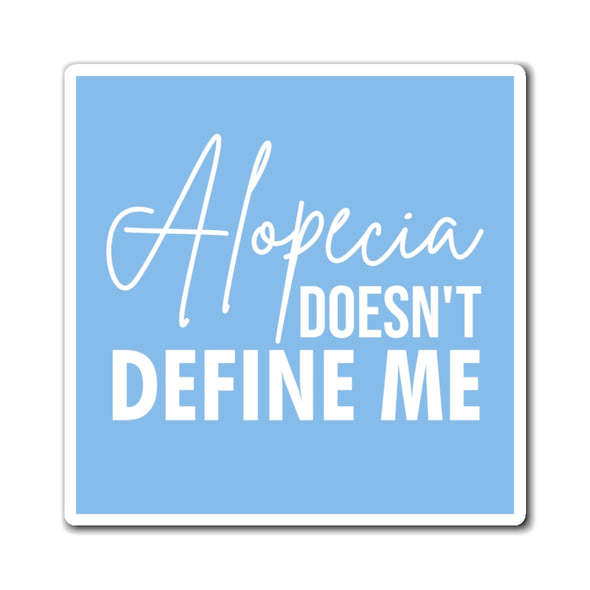 "Alopecia Doesn't Define Me" Magnet