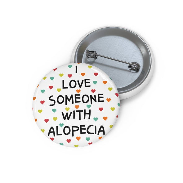 "I Love Someone With Alopecia" Button